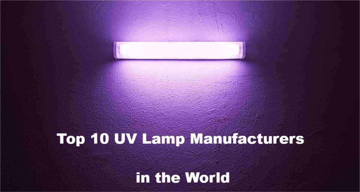 top 10 uv lamp manufactures in the wolrd