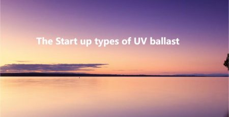 poner en marcha tipos de balastro uv